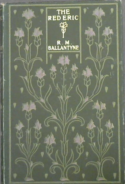 The Red Eric Or The Whaler's Last Cruise