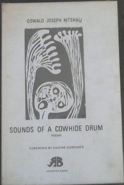 Image for Sounds of a Cowhide Drum: Poems by Oswald Joseph Mtshali Sounds of a Cowhide Drum: Poems by Oswald Joseph Mtshali