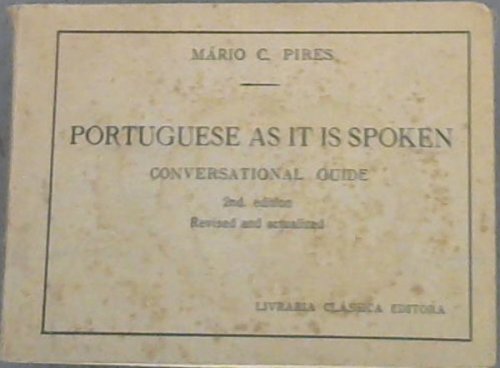Portuguese As It Is Spoken: Conversational Guide