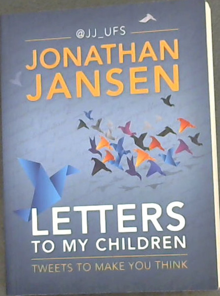 Letters to My Children: Tweets to Make You Think