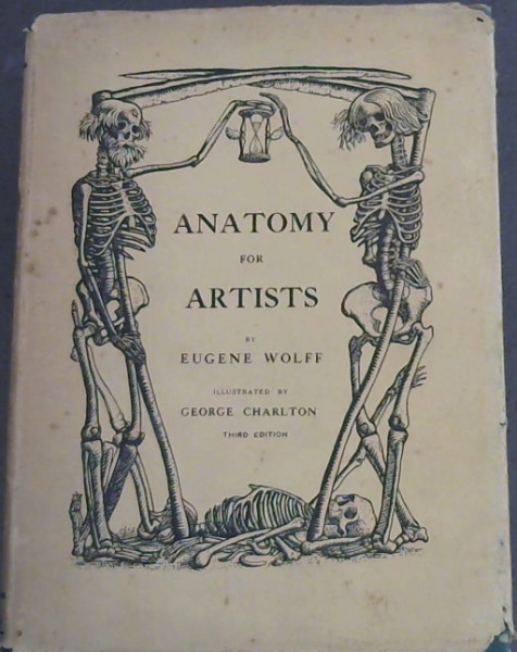 Anatomy for Artists : Being an Explanation of Surface Form