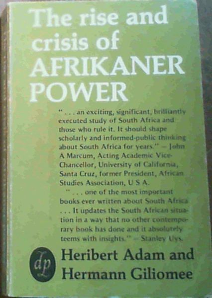 The Rise and Crisis of Afrikaner Power