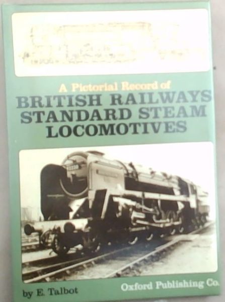 A Pictorial Record of British Railways Standard Steam Locomotives