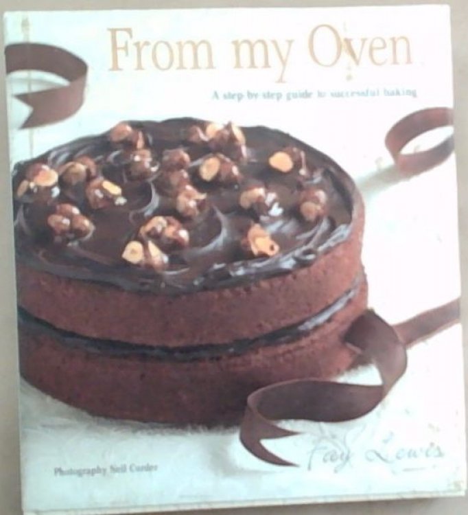 From My Oven: A Step-by-Step Guide to Successful Baking