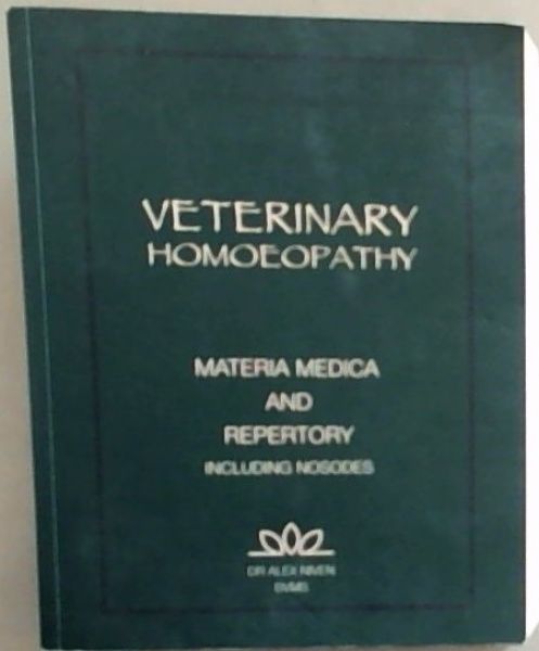 Veterinary Homoeopathy: Materia Medica and Repertory