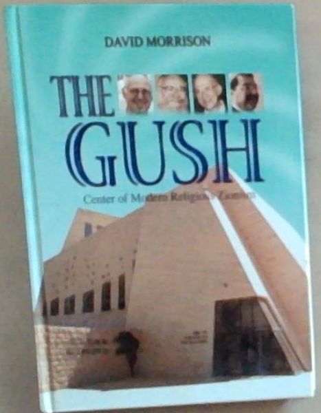 The Gush: Center of Modern Religious Zionism