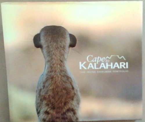 Cape to Kalahari : the Irvine Eidelman Portfolio [Signed]