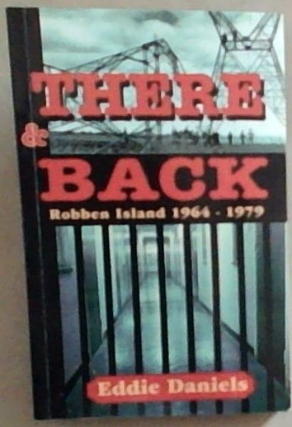 There and Back: Robben Island 1964-1979 [Signed]