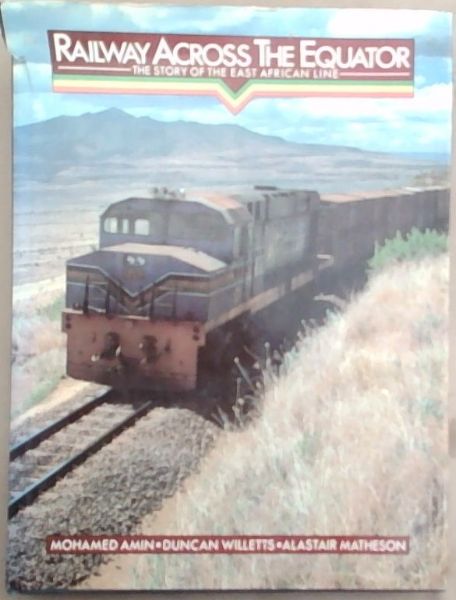 Railway Across the Equator: The Story of the East African Line