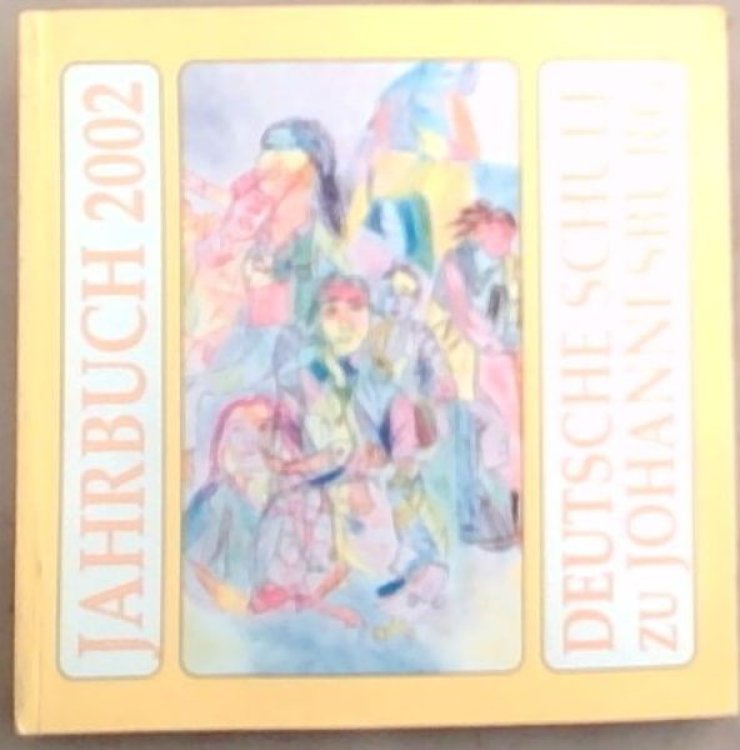 Jahrbuch 2002: Deutsche Schule zu Johannesburg