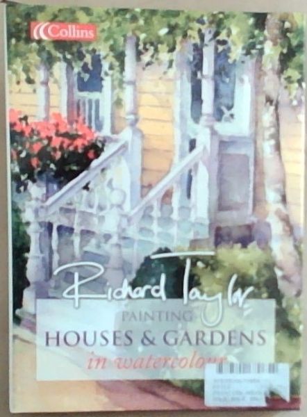 Image for Painting Houses and Gardens in Watercolour Painting Houses and Gardens in Watercolour