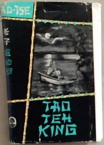 Tao- Teh - King : Weg - Weisung Zur Wirklichkeit