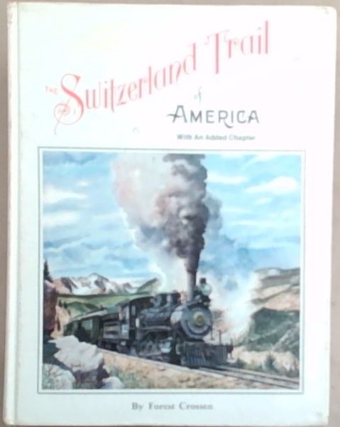 The Switzerland Trail of America, with an added chapter [Signed]
