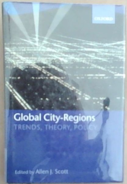 Global City-Regions ' Trends, Theory, Policy '