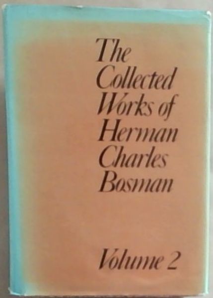 The Collected Works of Herman Charles Bosman