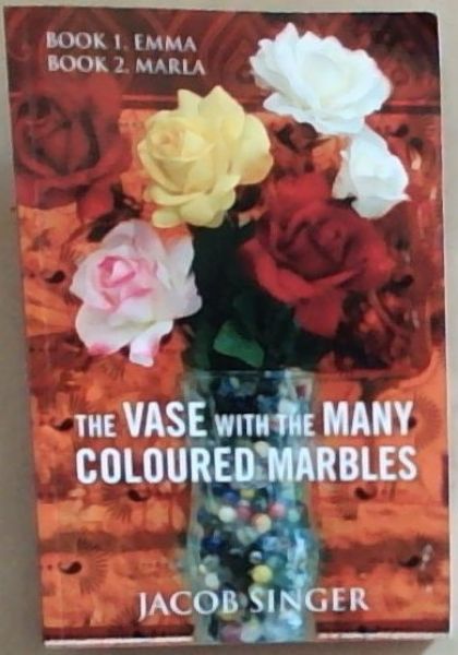 The Vase with the Many Coloured Marbles, Book 1, Emma Book 2, Marla