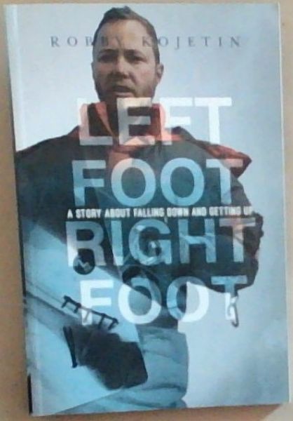 Left Foot Right Foot: A story about falling down and getting up