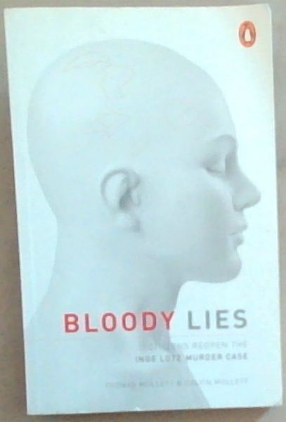 Bloody Lies: Citizens Reopen the Inge Lotz Murder Case