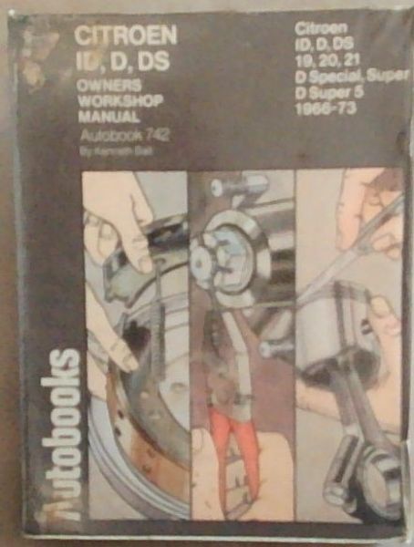 Citroen ID, D, DS Owners Workshop Manual. Autobook 742 [19, 20, 21. 1966 - 73 ]