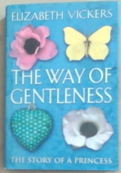 The Way of Gentleness: The Story of a Princess