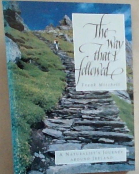 The Way That I Followed: A Naturalist's Journey Around Ireland