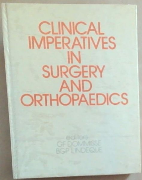 Clinical Imperatives in Surgery and Orthopaedics