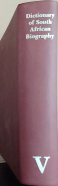 Dictionary of South African Biography: v.5: Vol 5
