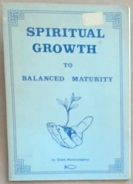 Spiritual Growth to Balanced Maturity