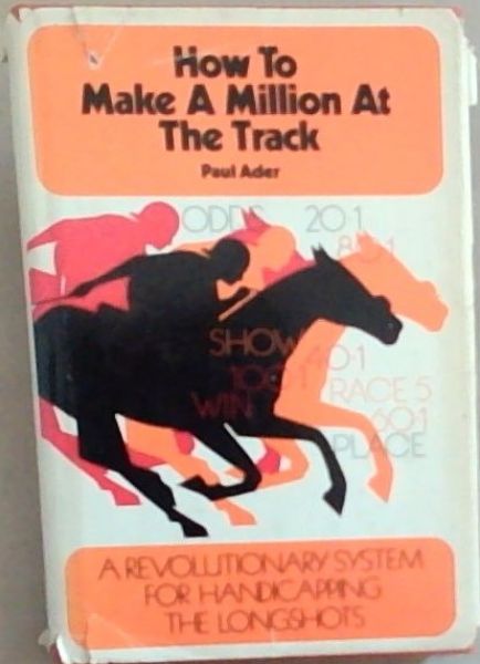 How to Make a Million at the Track