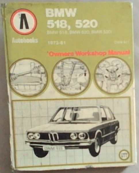 Bmw 518-520 Owners Workshop Manual 1973-81 (OWM 911)
