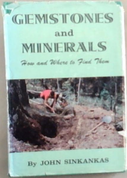 Gemstones and Minerals : how and where to find them
