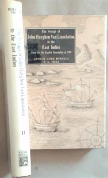The Voyage of John Huyghen Van Linschoten to the East Indies: 2volumes
