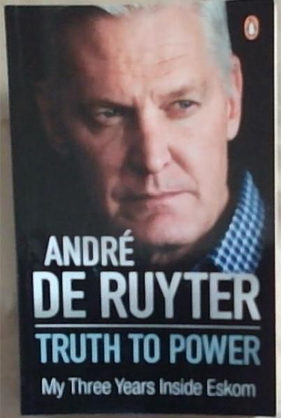 Truth To Power: My Three Years Inside Eskom