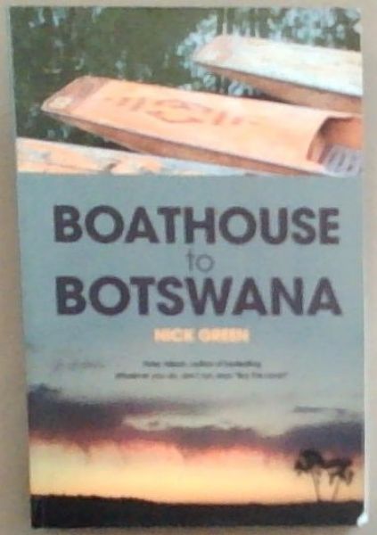 Boathouse to Botswana