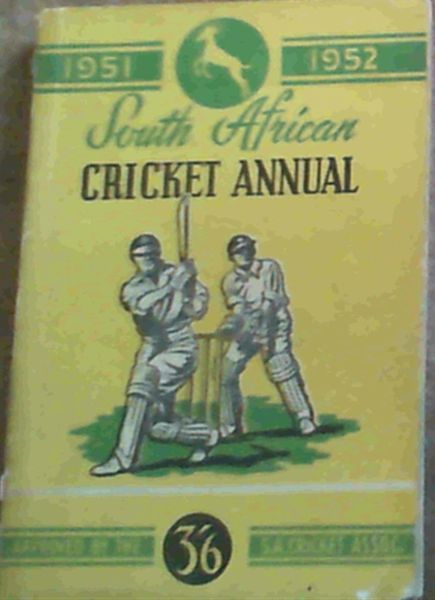 Image for South African Cricket Annual 1951 - 1952 Volume 1 South African Cricket Annual 1951 - 1952 Volume 1