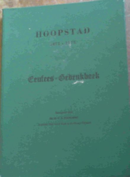 Hoopstad 1875 - 1975 Eufees Gedenkboek