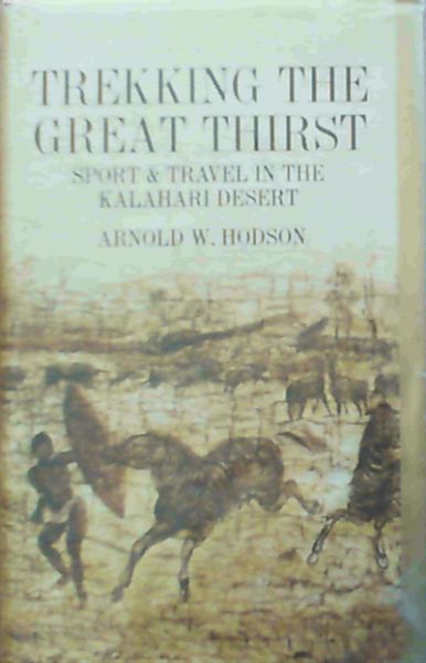 Trekking the Great Thirst Sport & Travel in the Kalahari Desert
