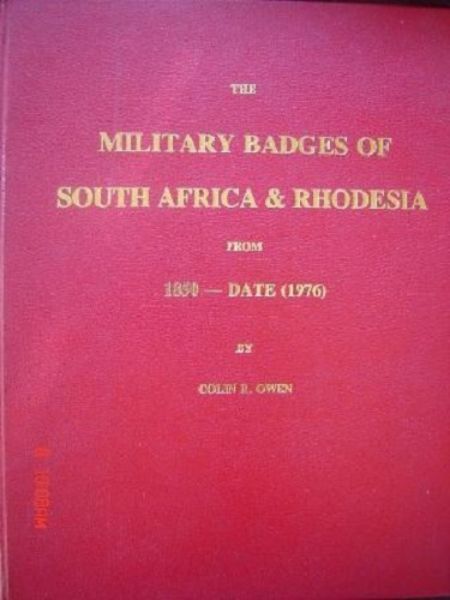 The Military Badges of South Africa & Rhodesia from 1850 - Date (1976)