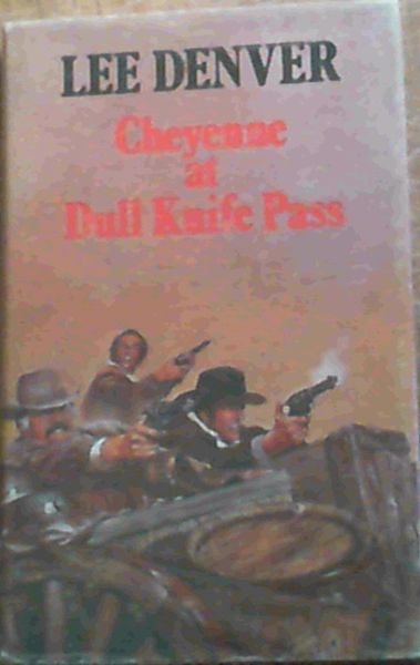 Cheyenne at Dull Knife Pass