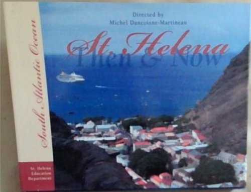 St. Helena Then & Now