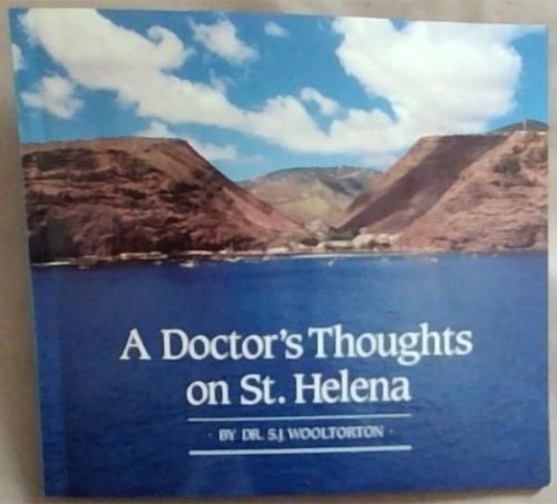 A Doctor's Thoughts on St. Helena [signed]