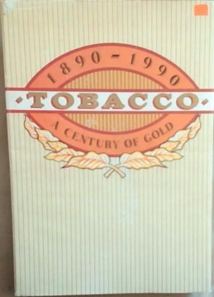 Tobacco a Century of Gold