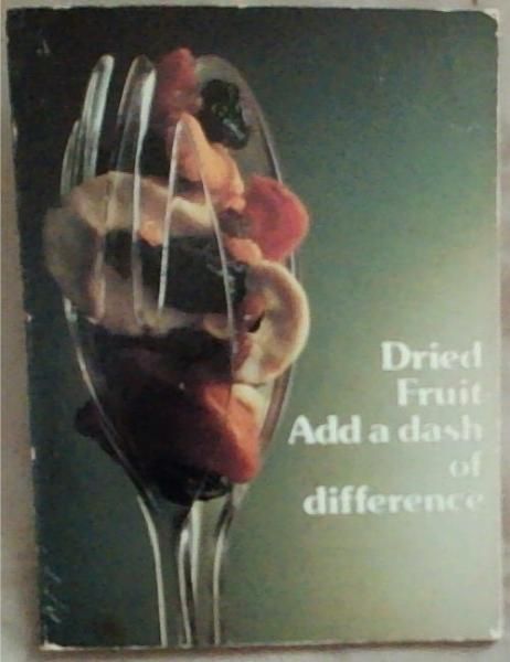 Dried Fruit - Add a dash of difference