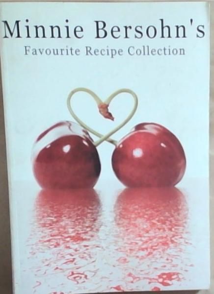 Minnie Bersohn's Favourite Recipe Collection