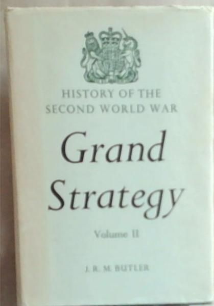 Grand Strategy Volume II September 1939-1941