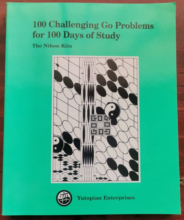 Image for 100 Challenging Go Problems for 100 Days of Study 100 Challenging Go Problems for 100 Days of Study