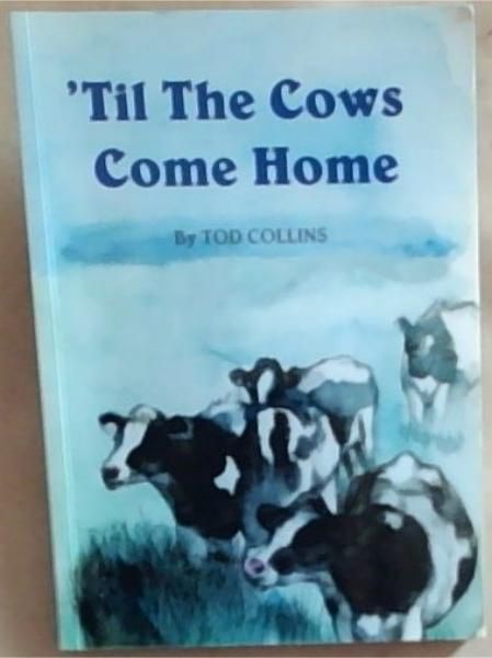 'Til the Cows Come Home