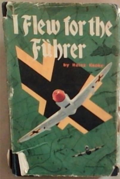 I Flew for the Fuhrer