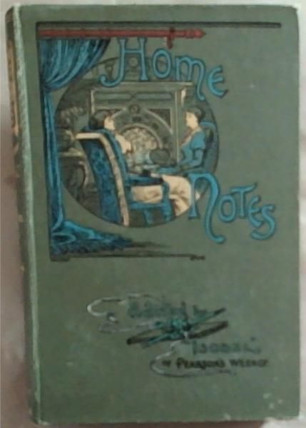 Image for Home Notes Vol XXVIII: October 13th, 1900, to January 5th, 1901 Home Notes Vol XXVIII: October 13th, 1900, to January 5th, 1901