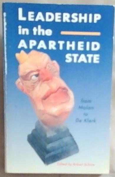 Leadership in the Apartheid State: From Malan to De Klerk